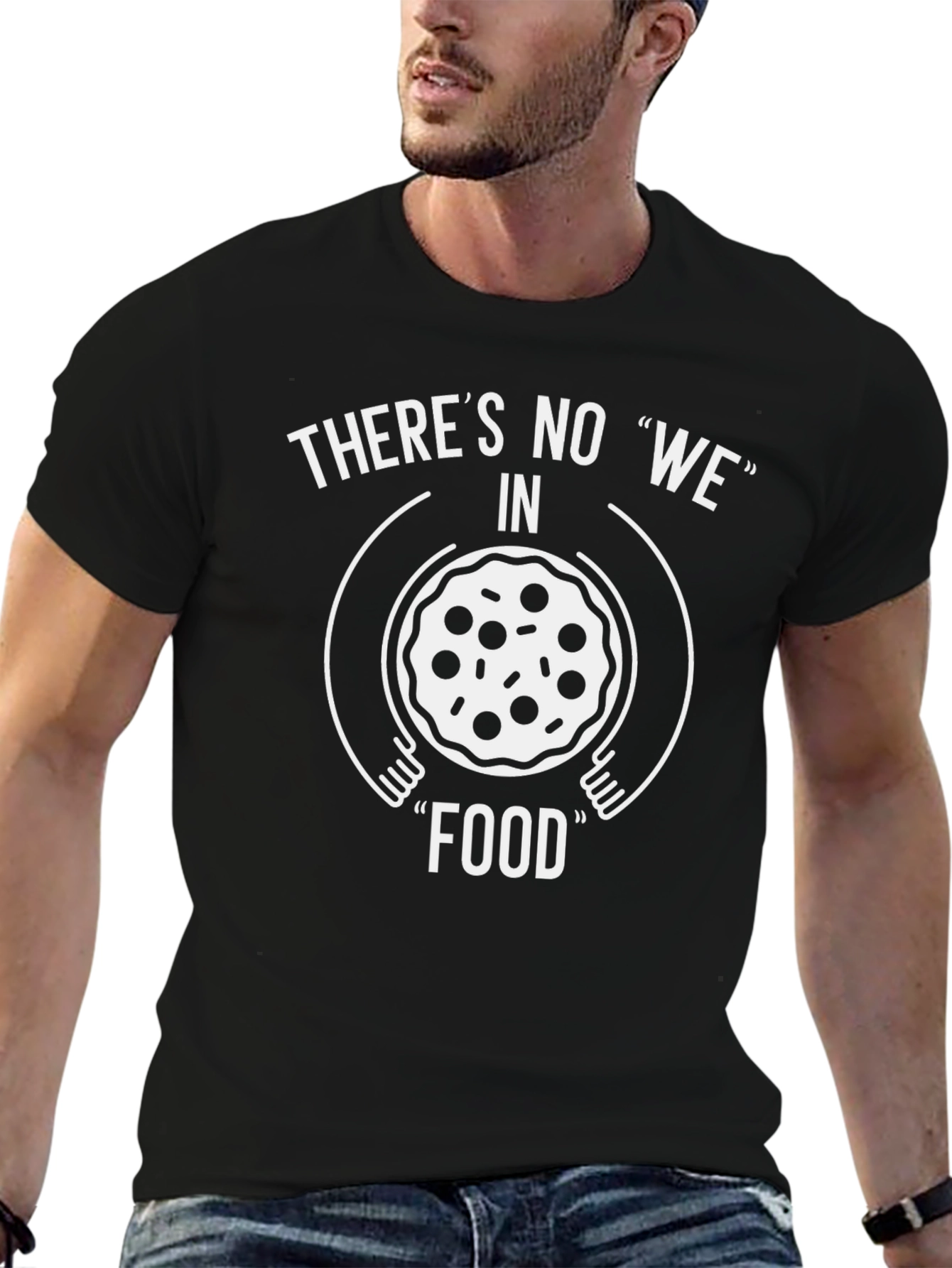 Funny Pizza T-Shirt: Theres No We in Food!