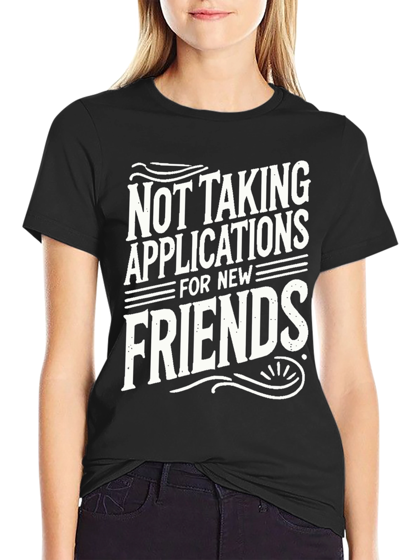 Not Taking Applications T-Shirt