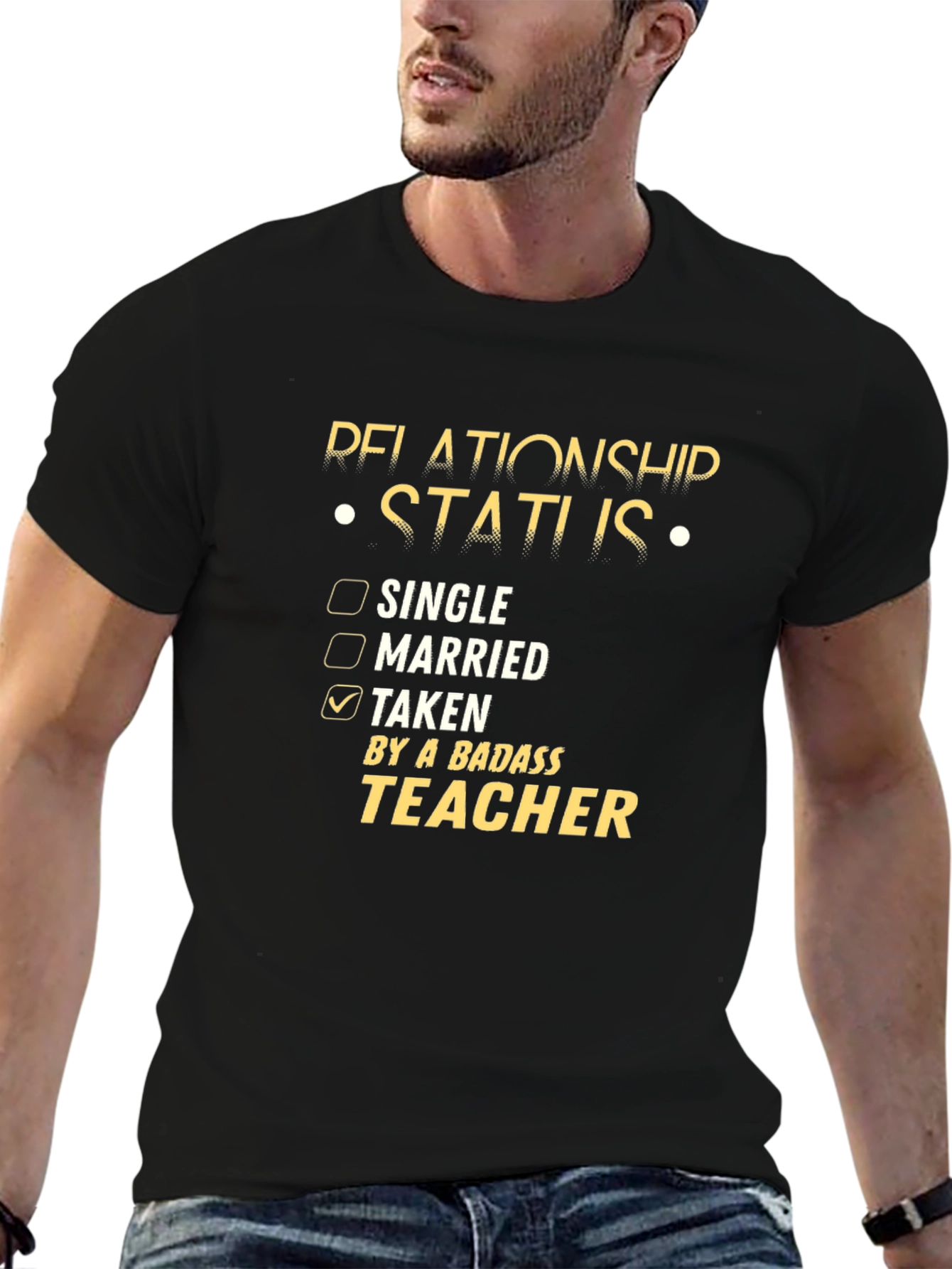 Relationship Status: Taken by a Badass Teacher T-Shirt
