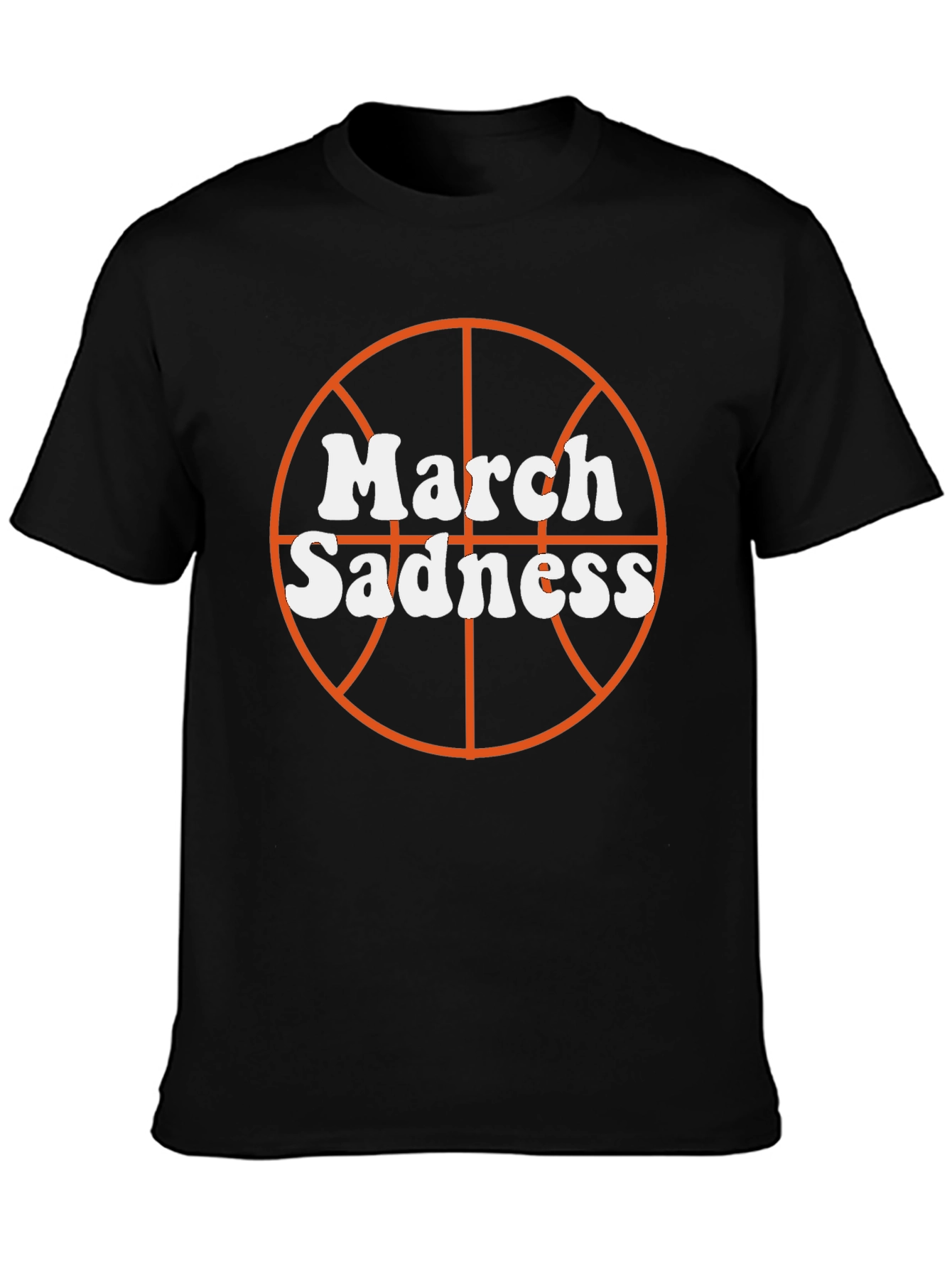 March Sadness Basketball Graphic T-Shirt