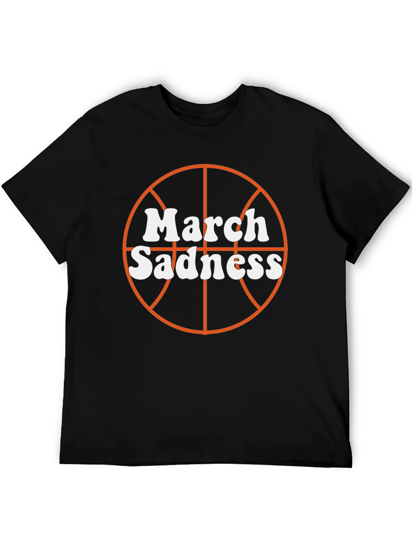 March Sadness Basketball Graphic T-Shirt