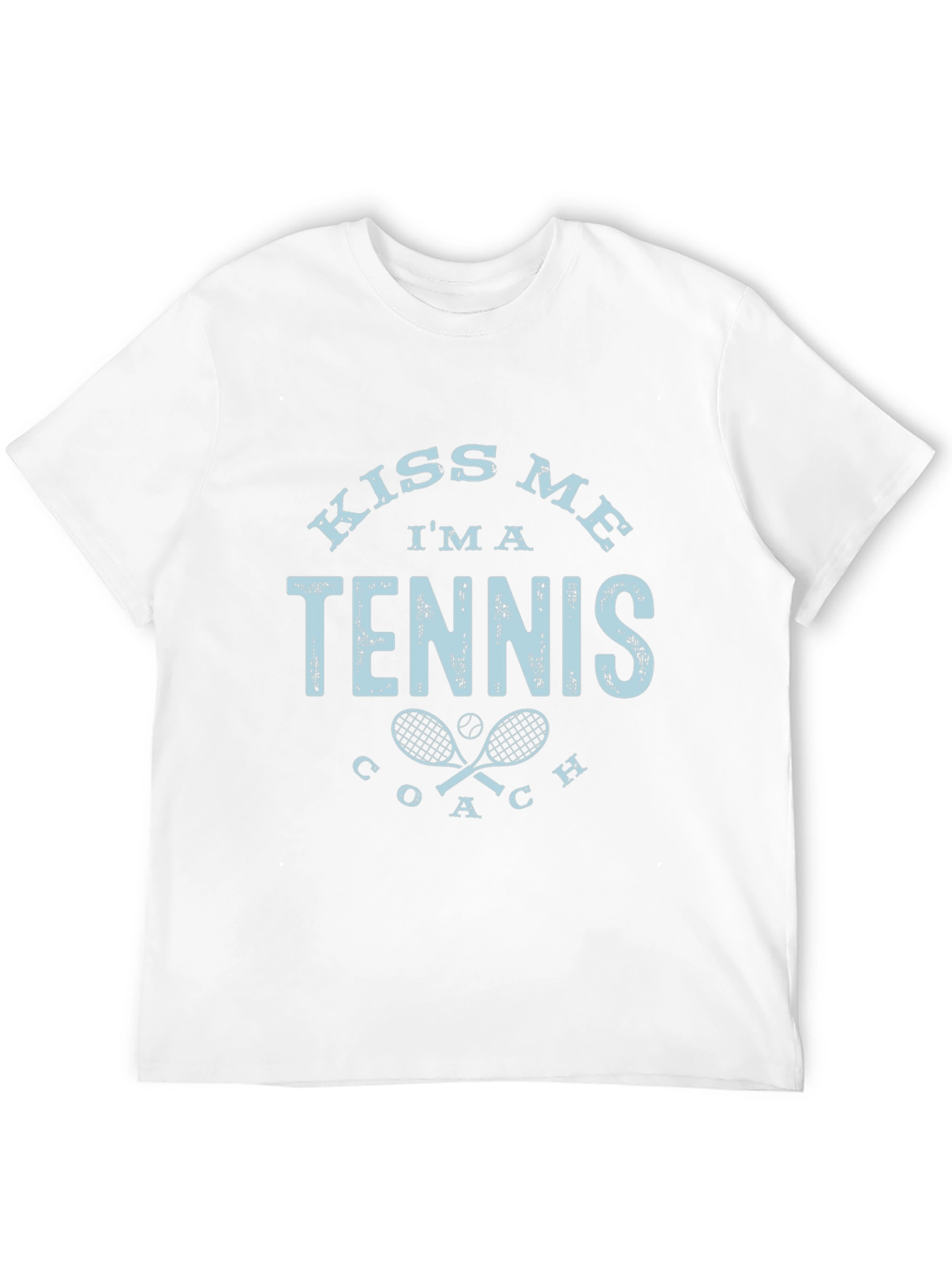 Kiss Me Im A Tennis Coach T-Shirt