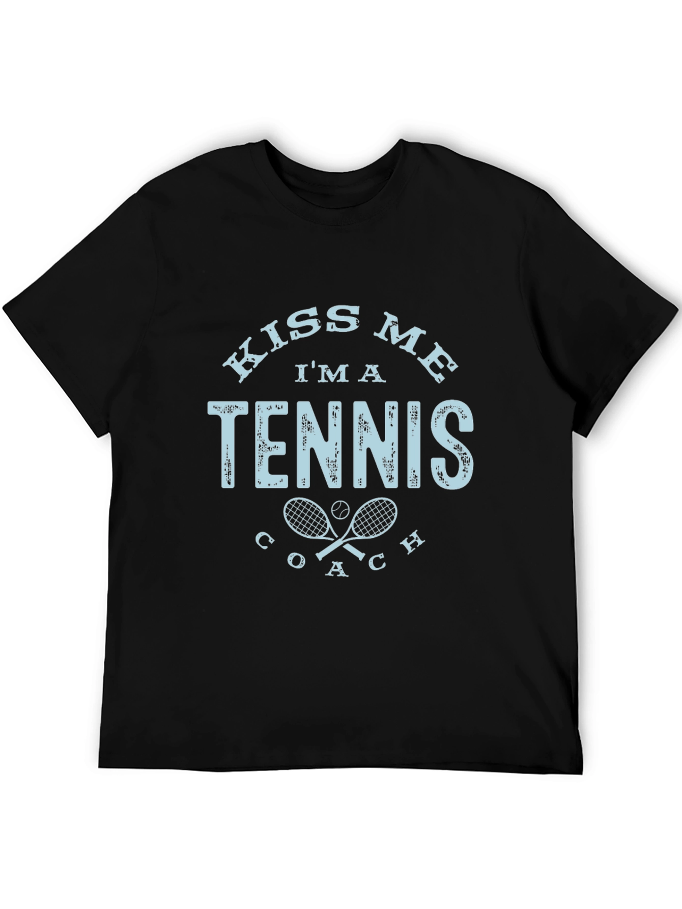 Kiss Me Im A Tennis Coach T-Shirt