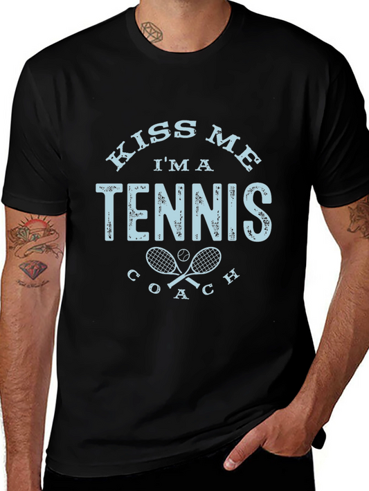 Kiss Me Im A Tennis Coach T-Shirt