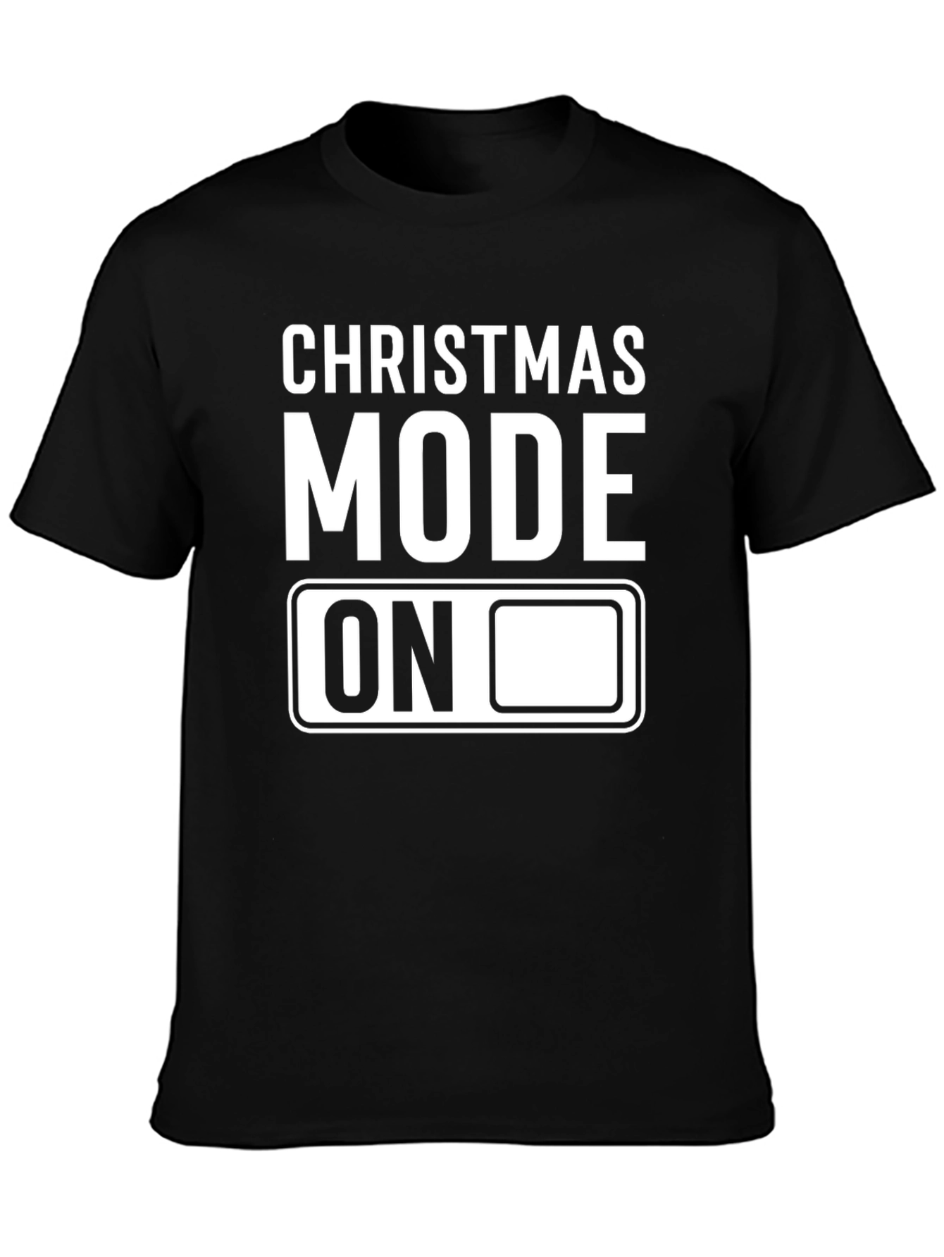 Christmas Mode On T-Shirt Holiday Apparel