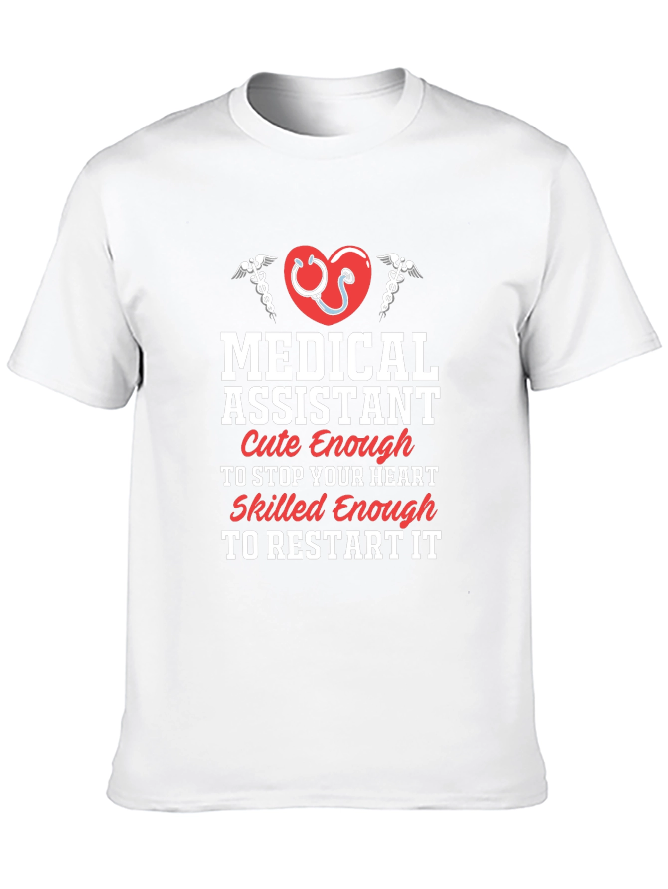 Medical Assistant T-Shirt - Cute & Skilled