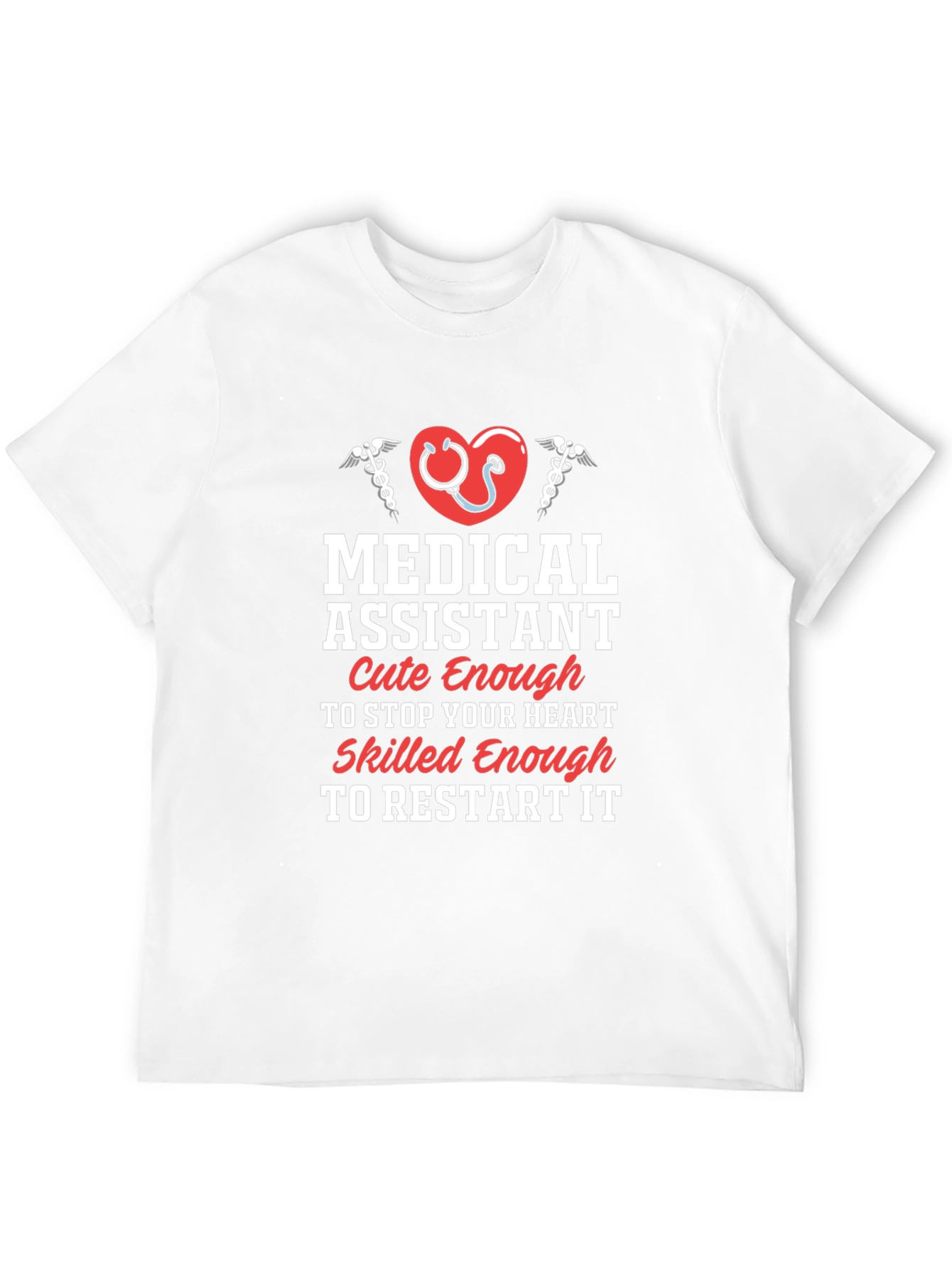 Medical Assistant T-Shirt - Cute & Skilled