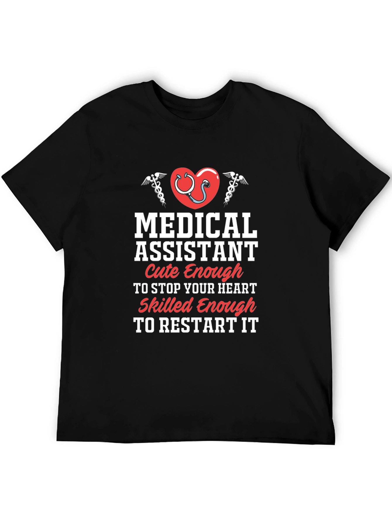 Medical Assistant T-Shirt - Cute & Skilled