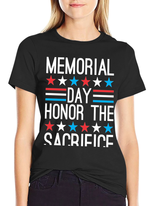 Memorial Day Honor The Sacrifice T-Shirt