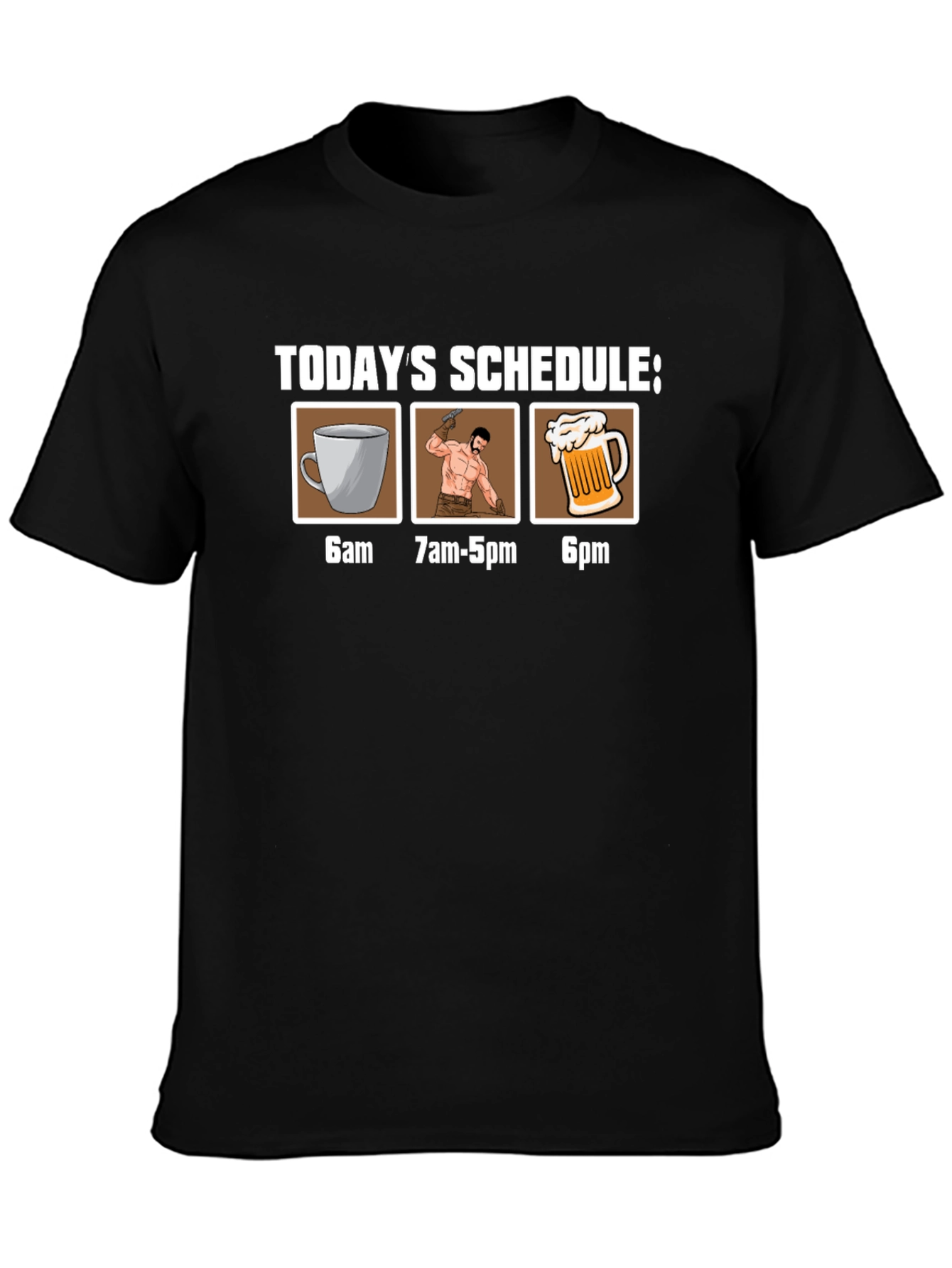 Humorous Schedule Graphic Tee
