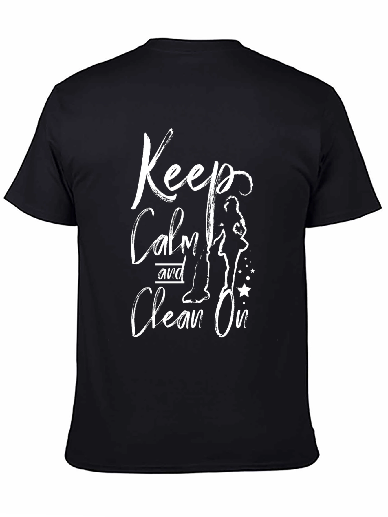 Keep Calm and Clean On T-Shirt
