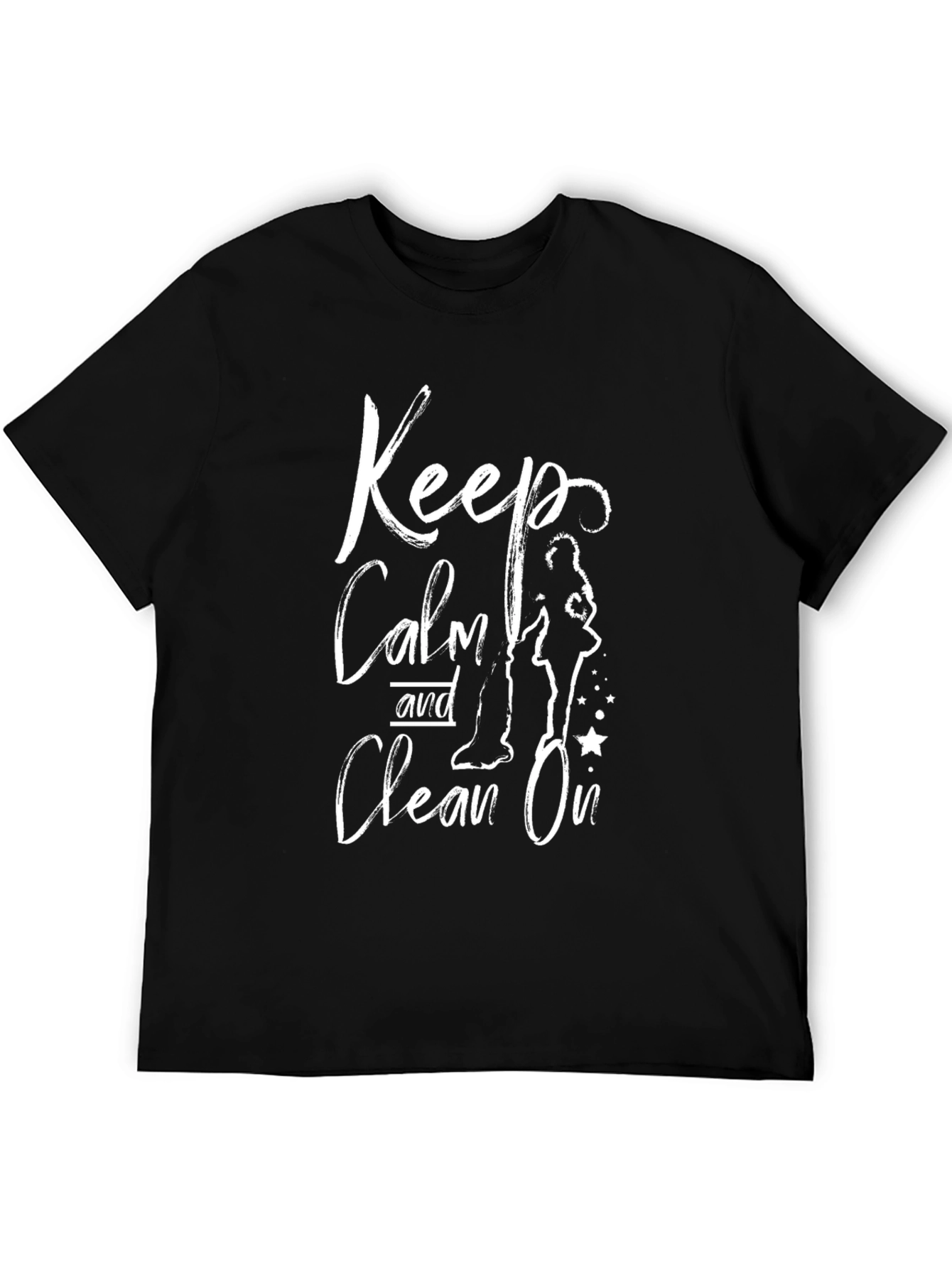 Keep Calm and Clean On T-Shirt
