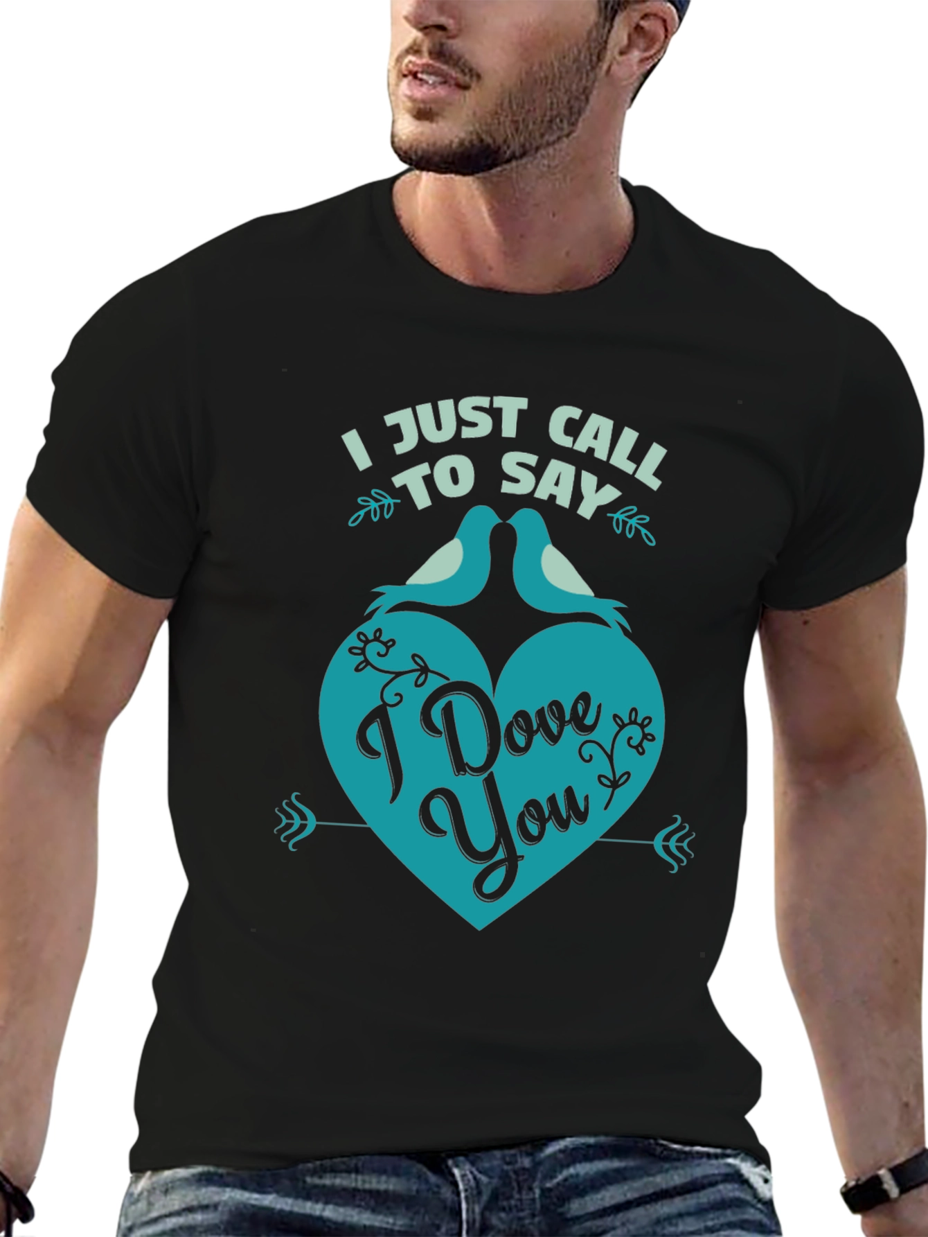 I Just Call to Say I Dove You T-Shirt