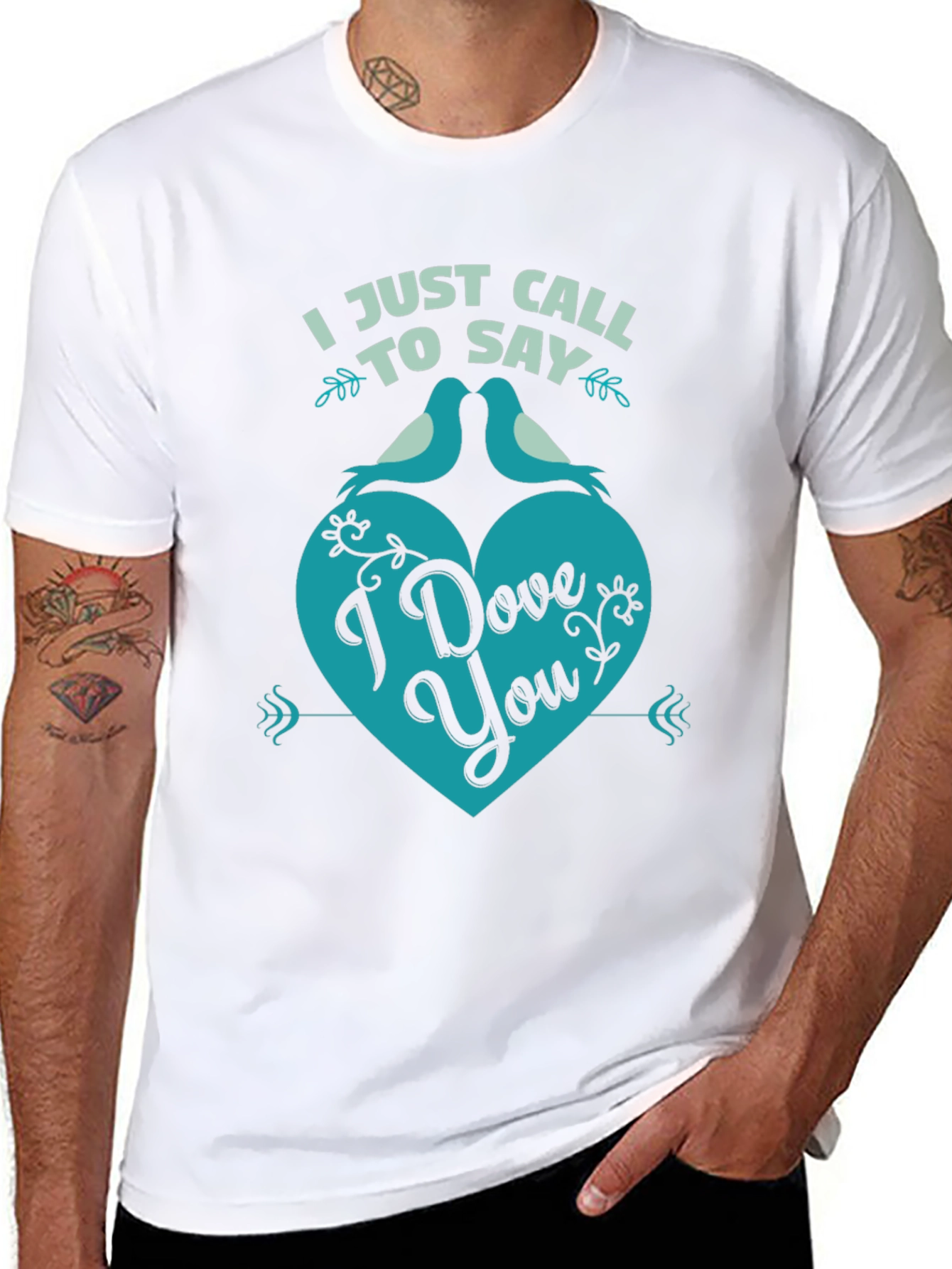 I Just Call to Say I Dove You T-Shirt