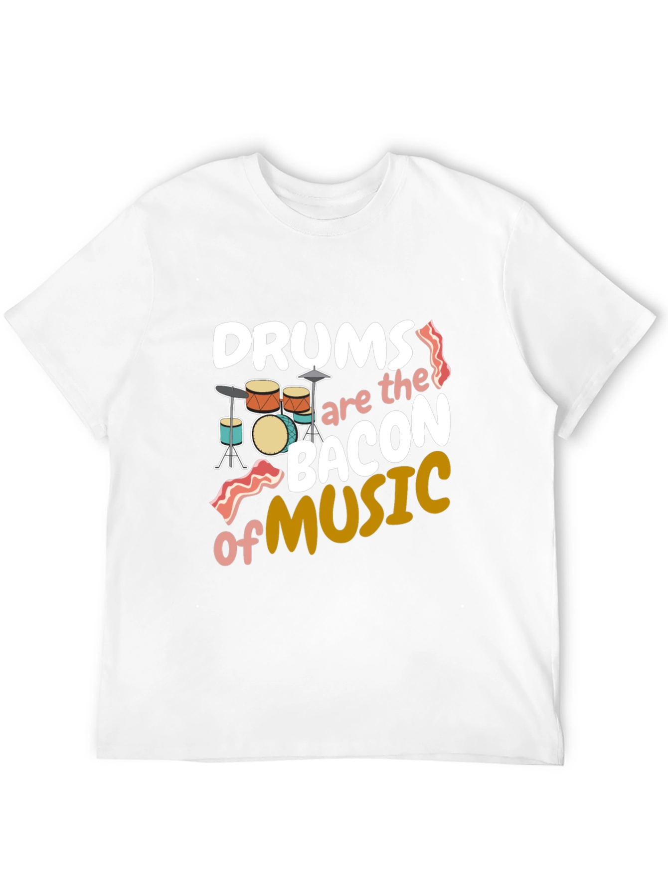Drums Bacon of Music T-Shirt