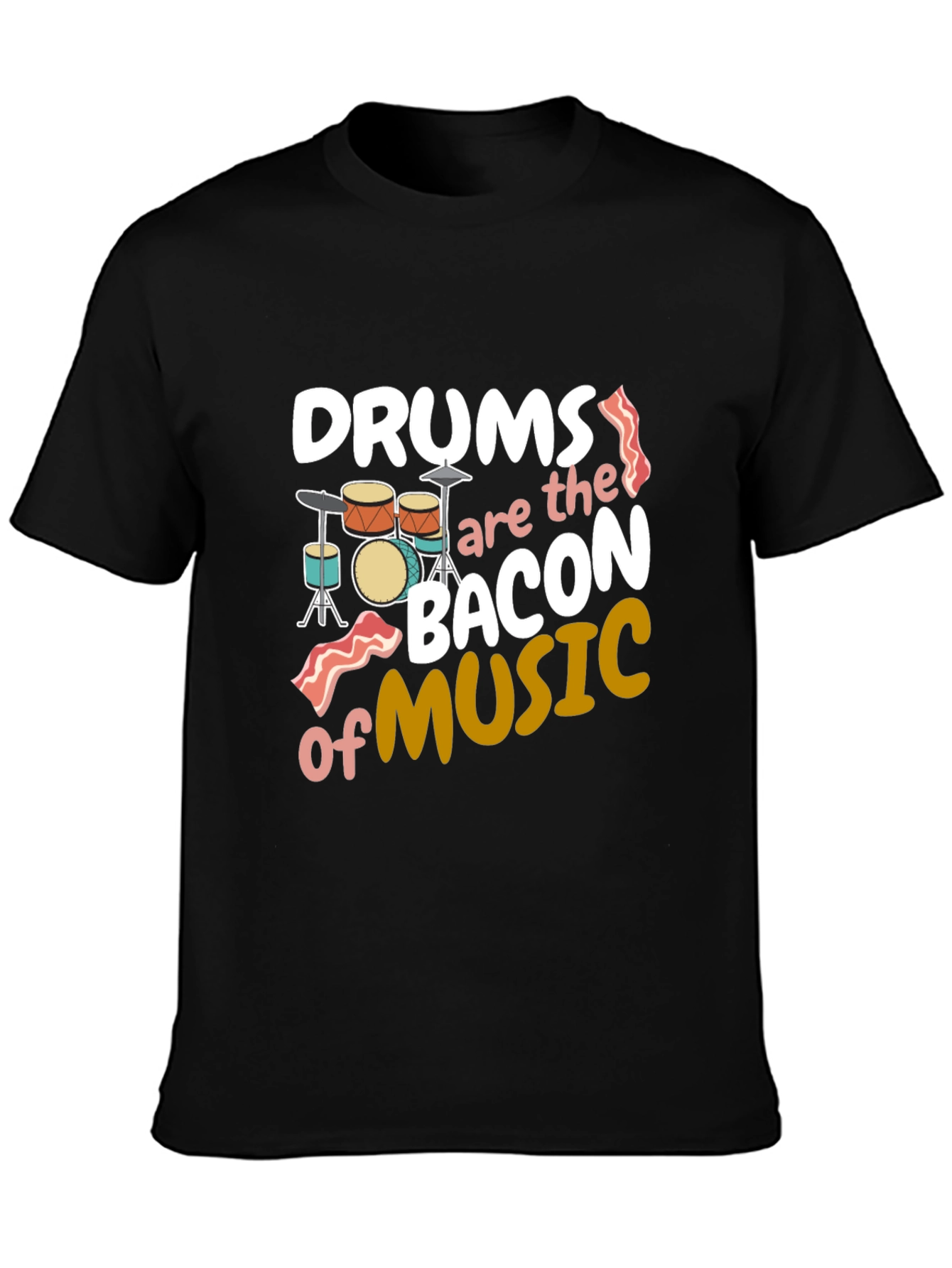 Drums Bacon of Music T-Shirt