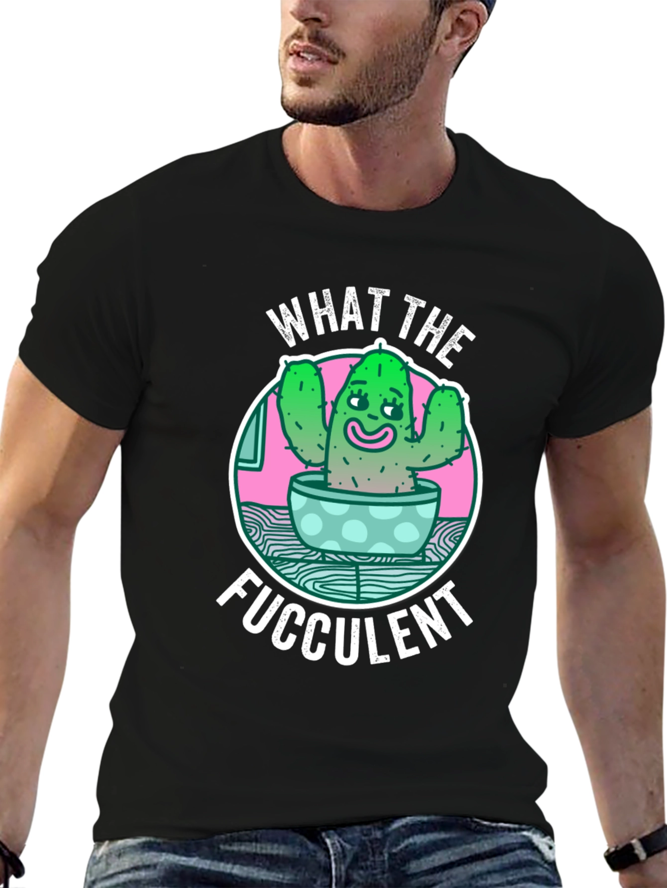 What the Fucculent T-Shirt Funny Cactus Graphic Tee