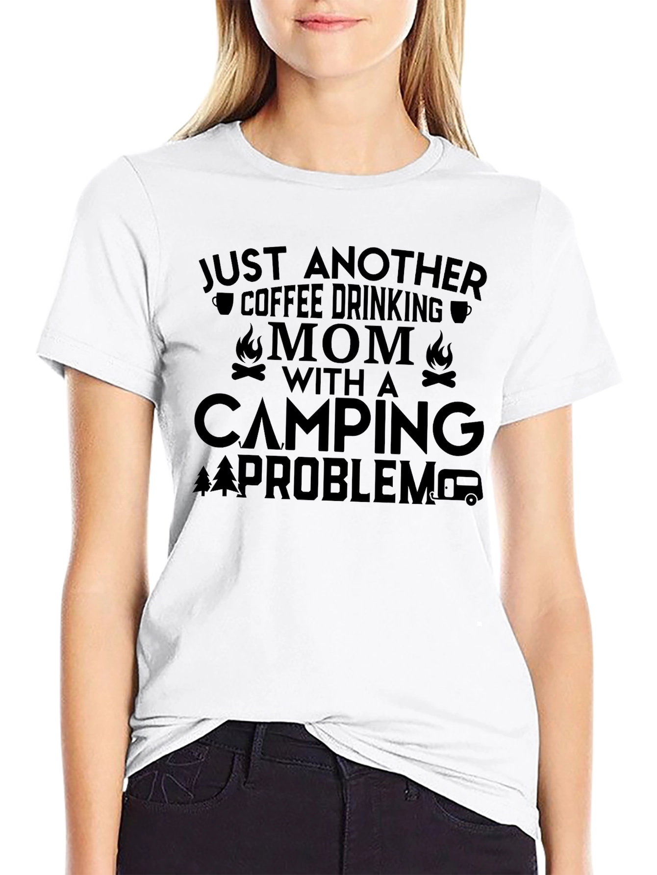 Coffee Drinking Mom Camping Problem Graphic Tee