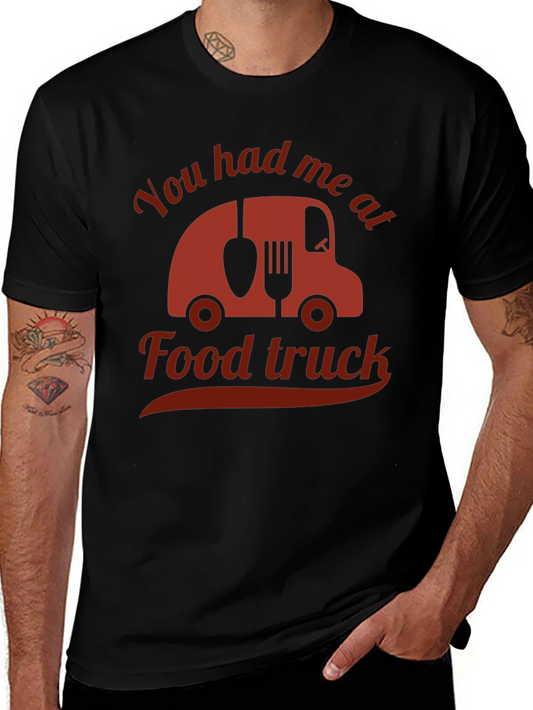 Funny Food Truck T-Shirt - You Had Me At