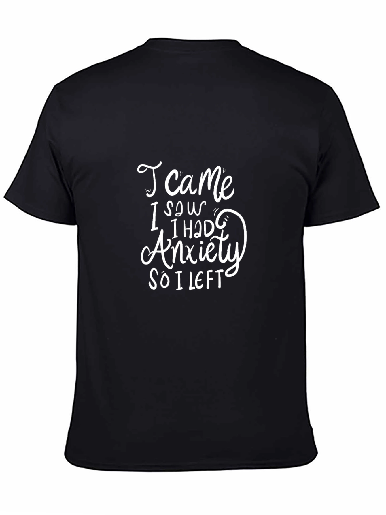 I Came I Saw I Had Anxiety Graphic T-Shirt