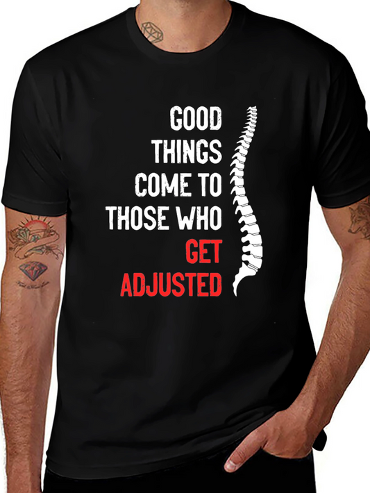 Chiropractor Humor Tee: Good Things Come Adjusted Spine Shirt