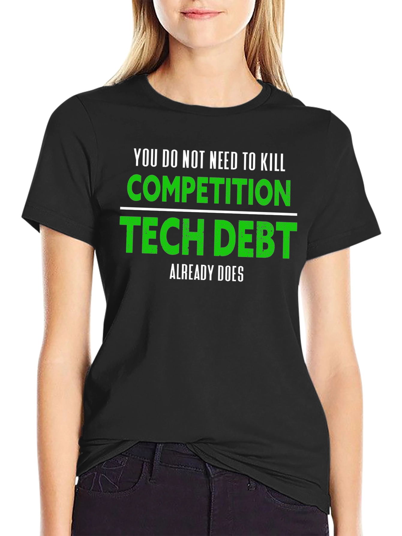 Tech Debt T-Shirt - Competition Killer