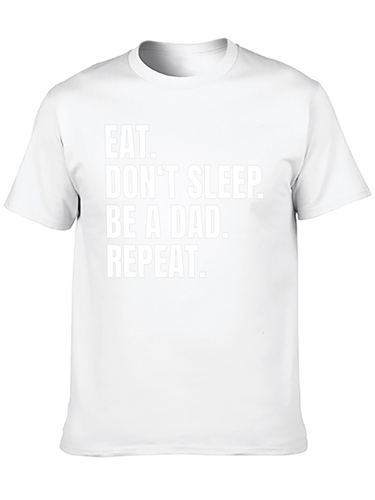 Eat Dont Sleep Be A Dad T-Shirt
