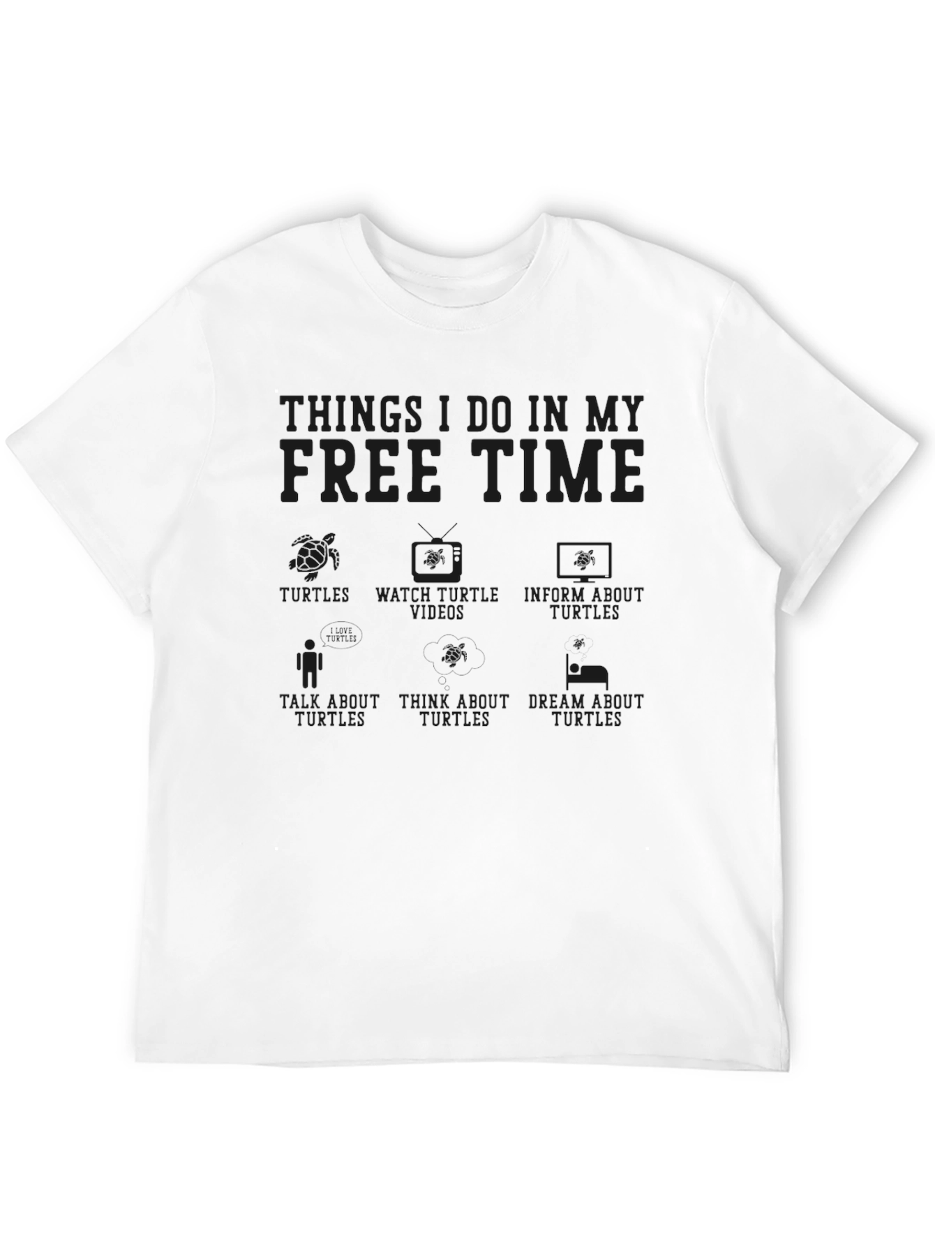 Things I Do In My Free Time Turtle T-Shirt