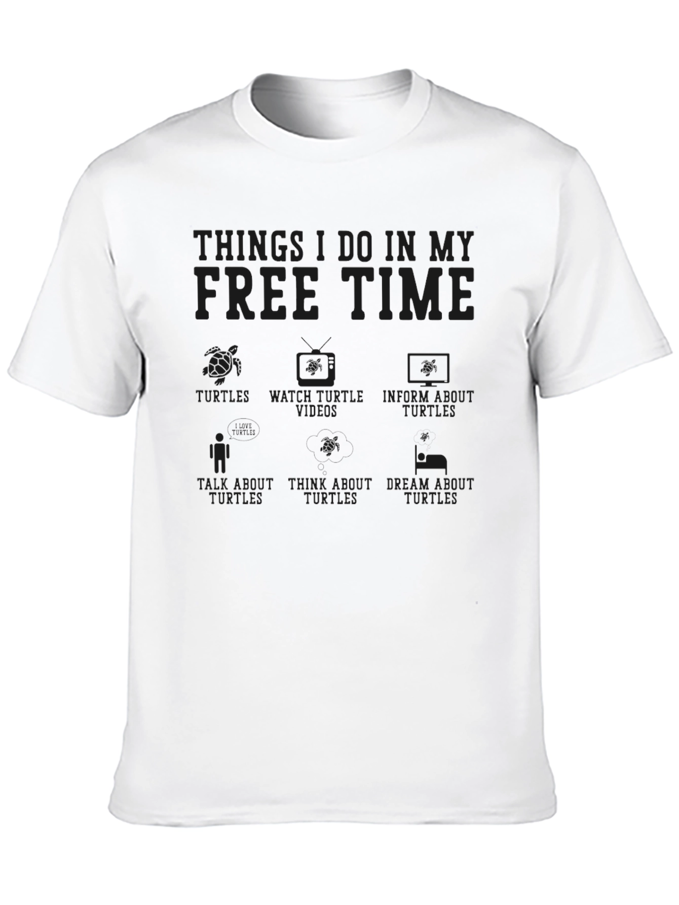 Things I Do In My Free Time Turtle T-Shirt