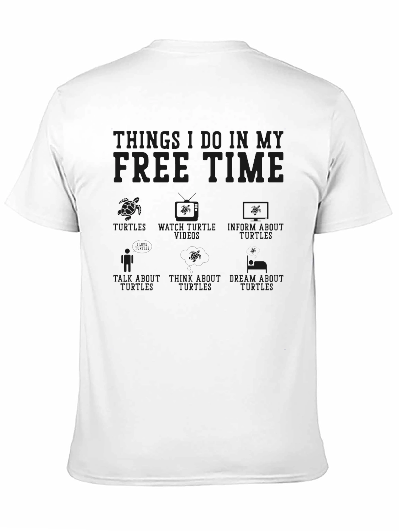 Things I Do In My Free Time Turtle T-Shirt
