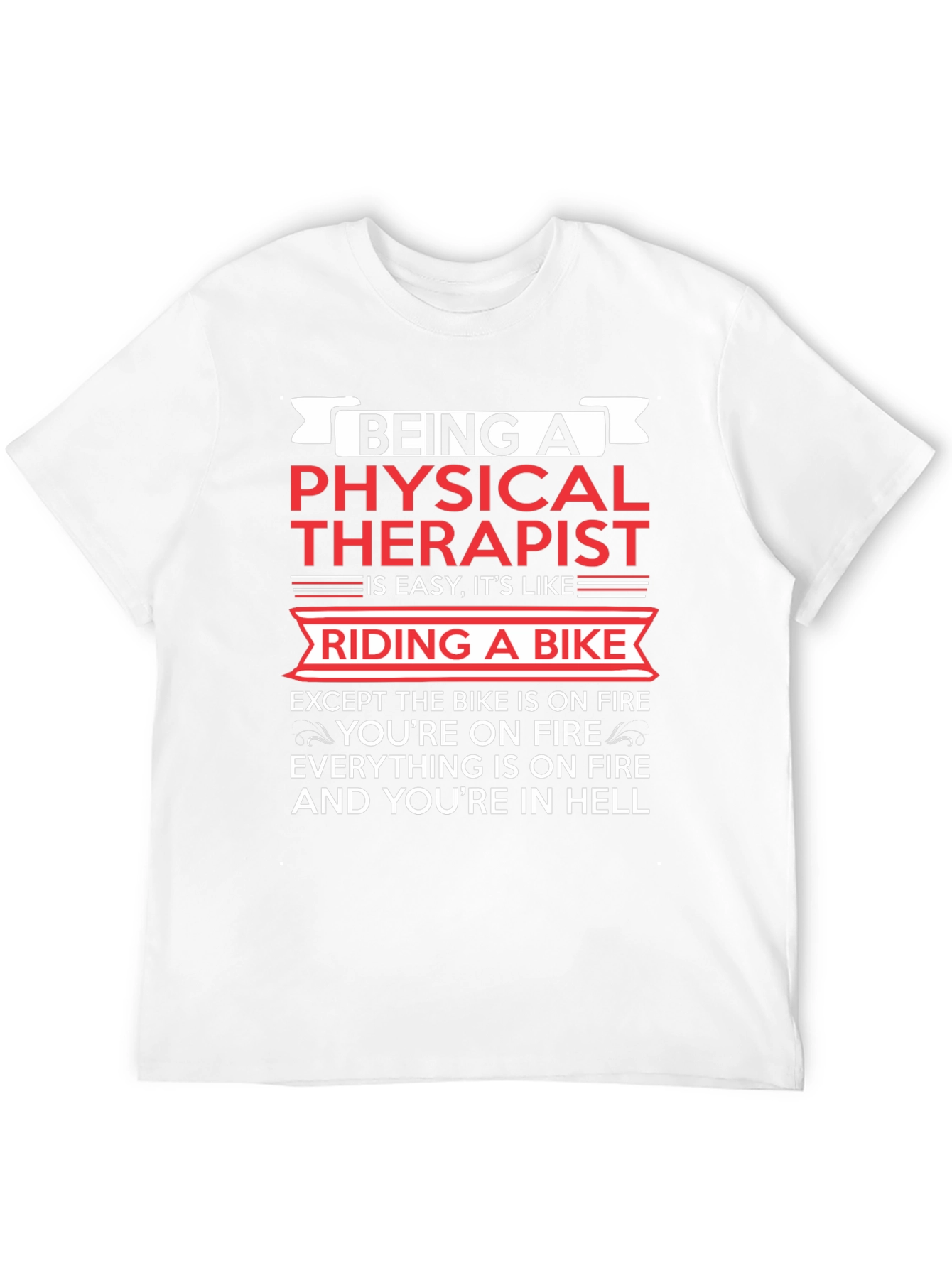 Physical Therapist Funny T-Shirt Bike On Fire Graphic Tee