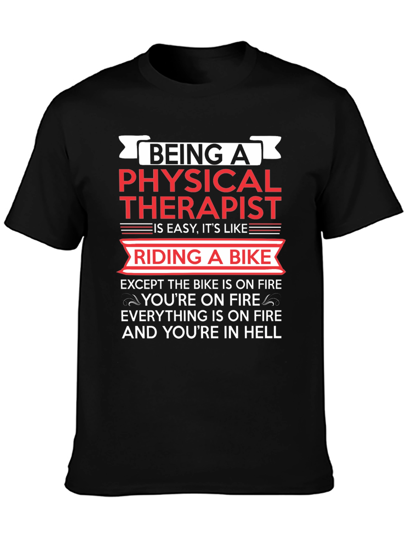 Physical Therapist Funny T-Shirt Bike On Fire Graphic Tee