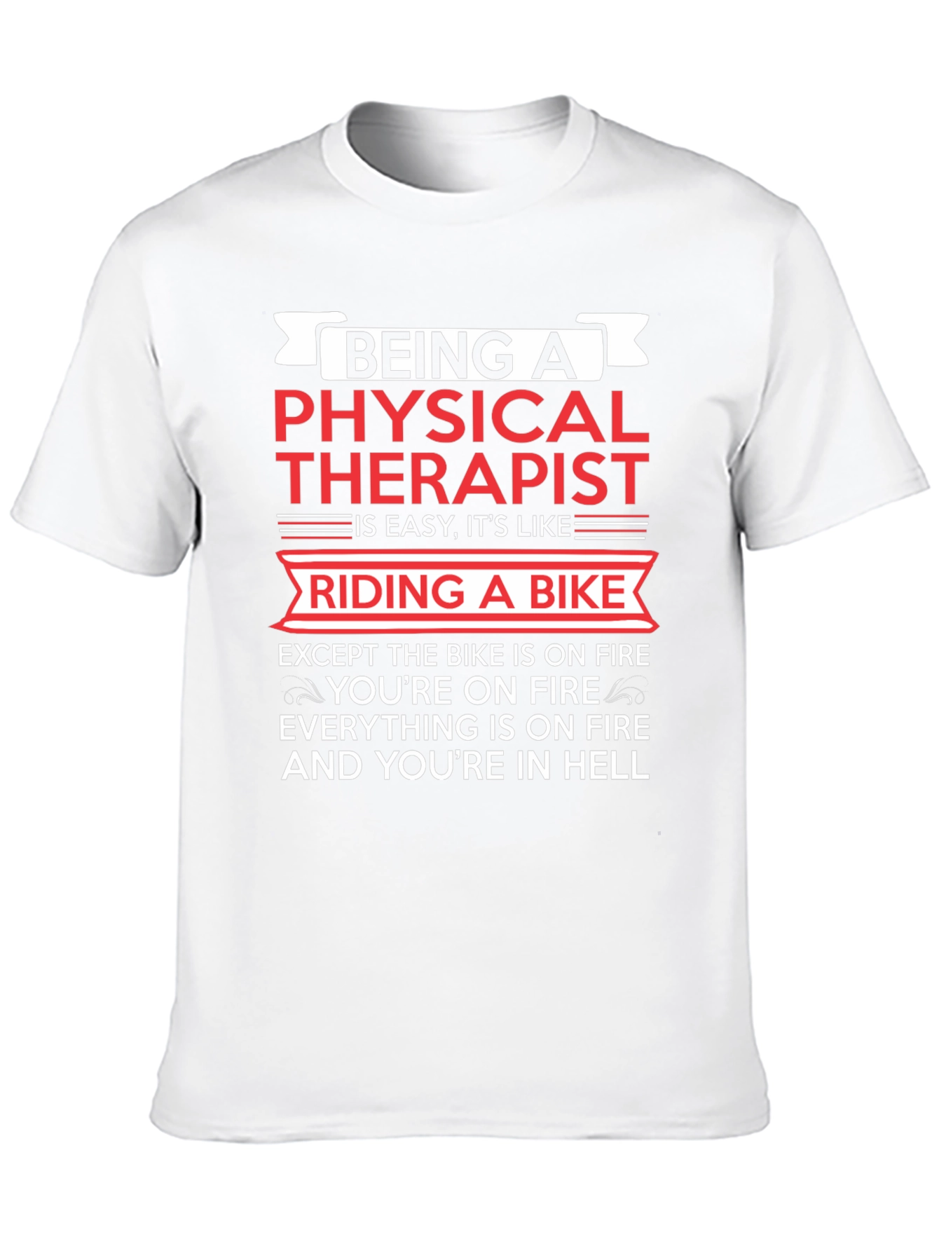 Physical Therapist Funny T-Shirt Bike On Fire Graphic Tee