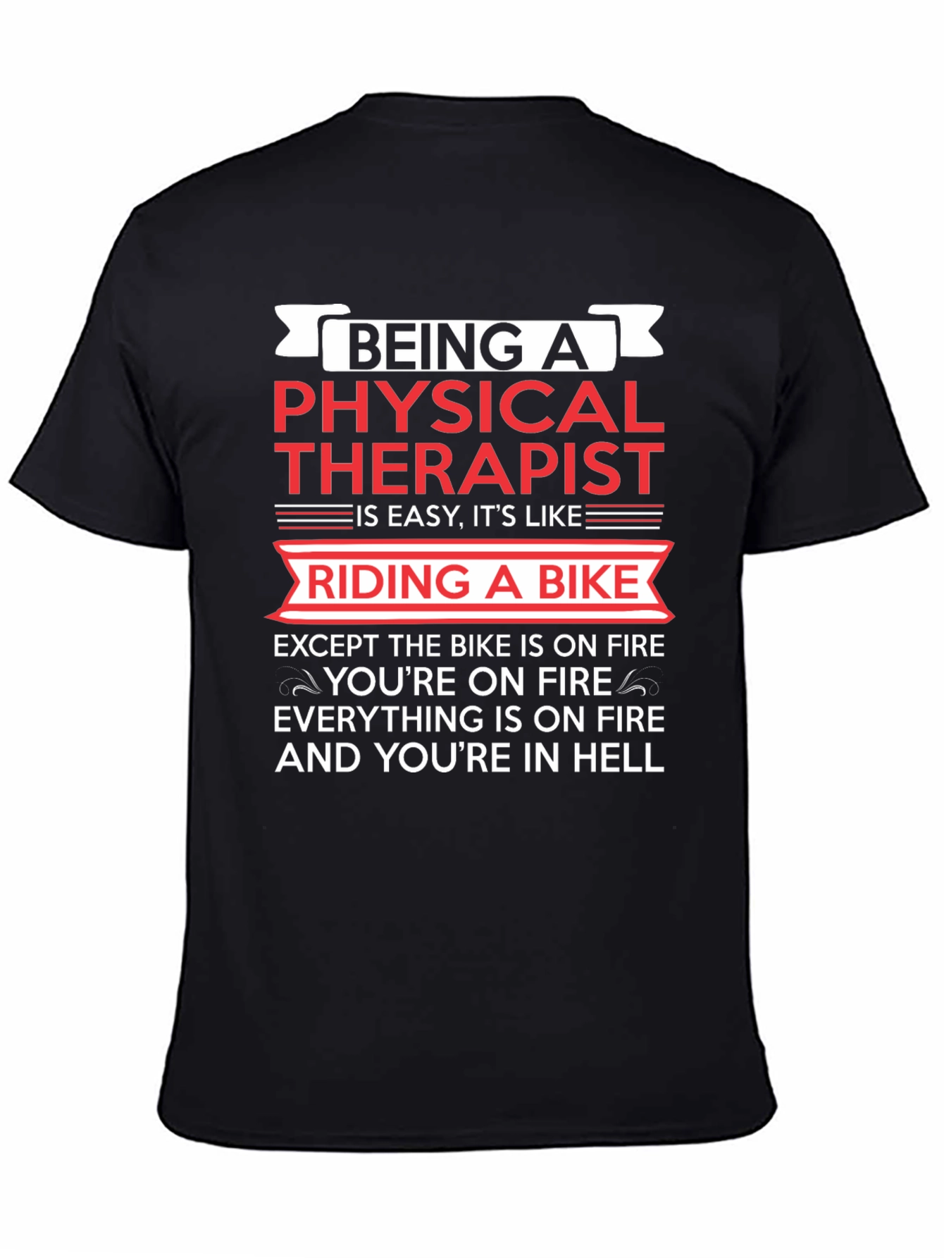 Physical Therapist Funny T-Shirt Bike On Fire Graphic Tee