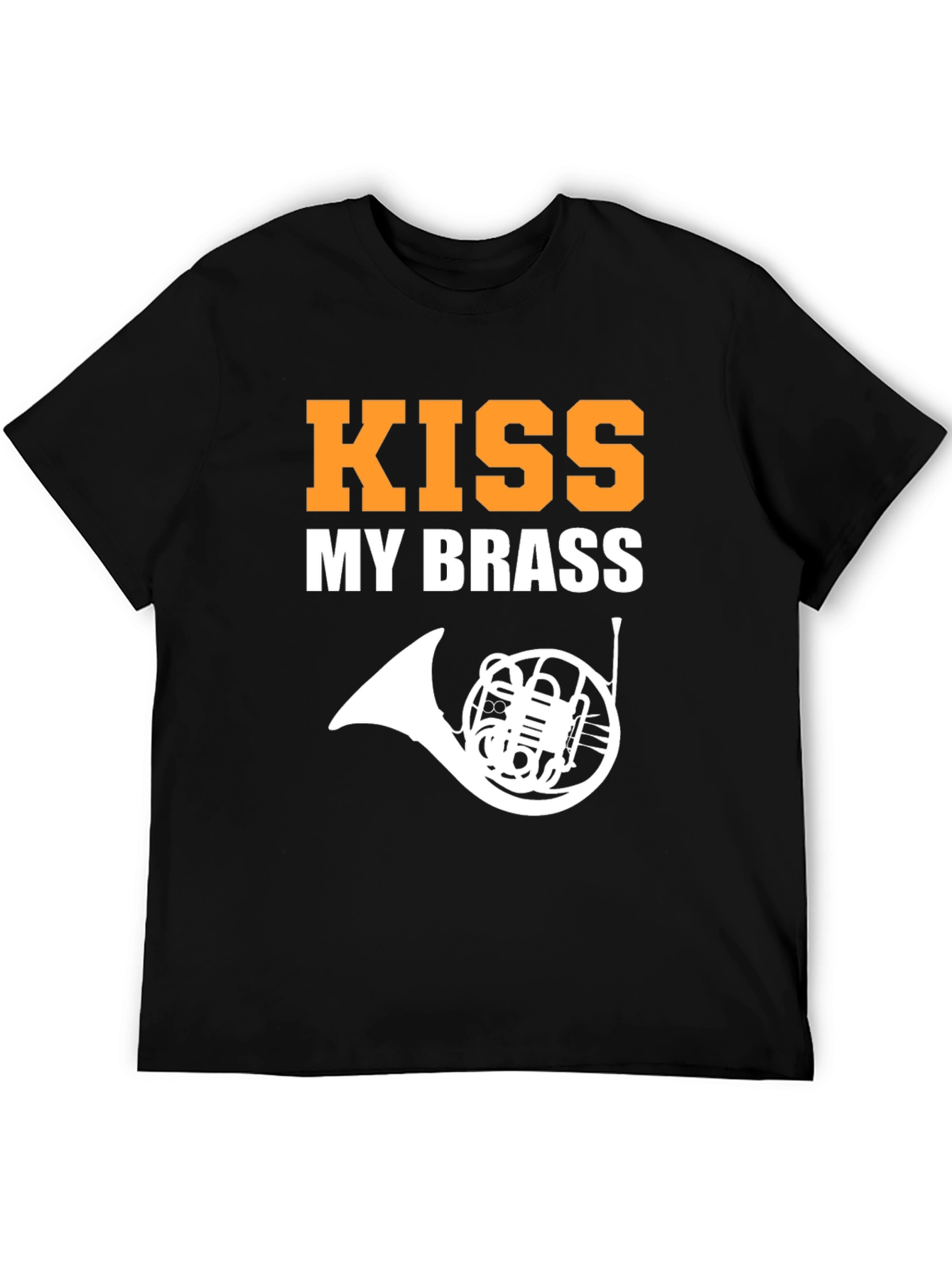 Kiss My Brass Funny French Horn T-Shirt