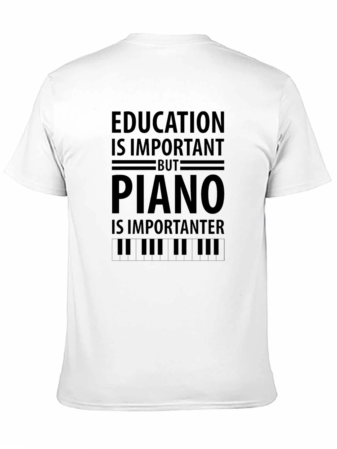 Education is Important Piano T-Shirt