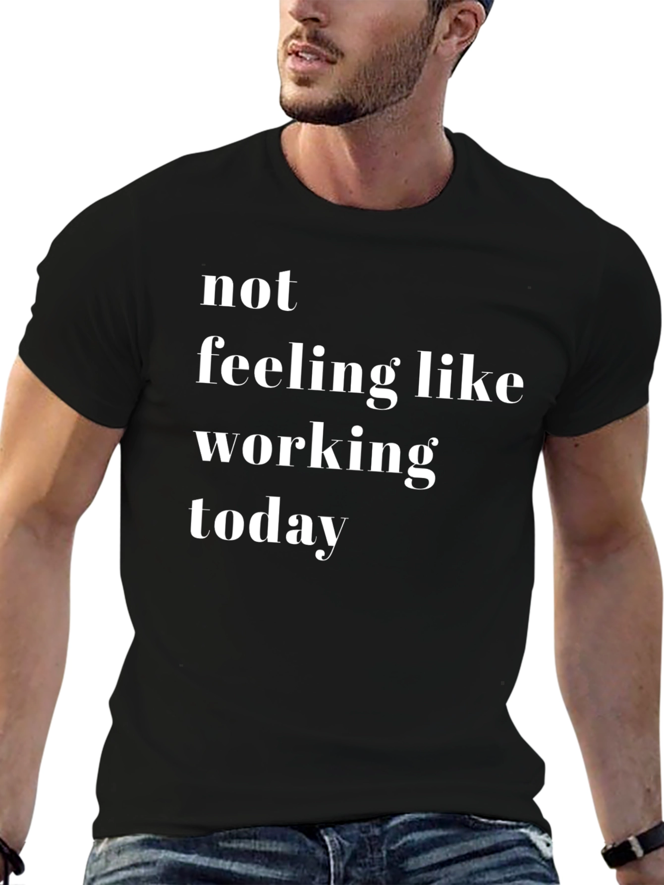 Not Feeling Like Working Today - Novelty T-Shirt