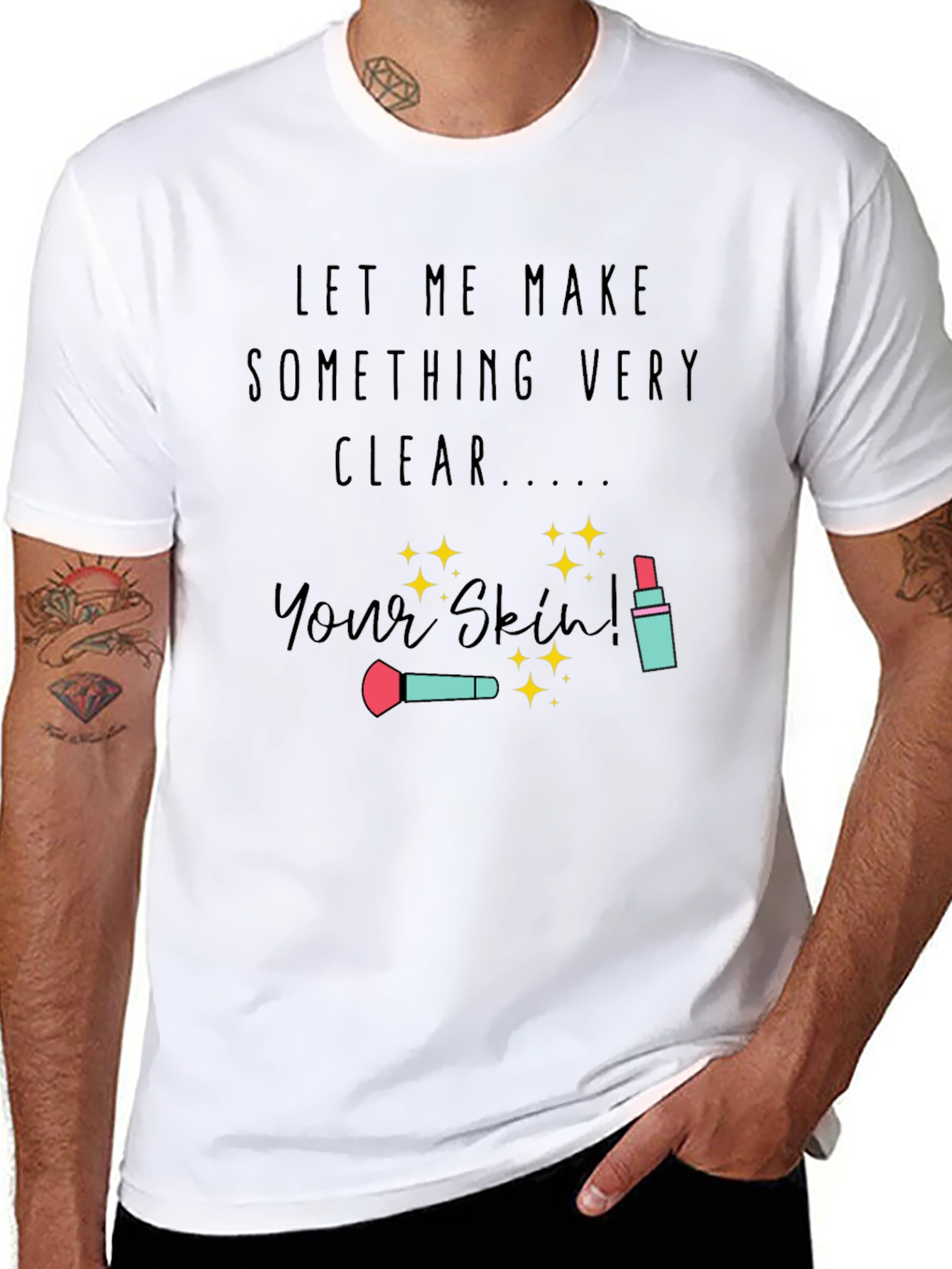Makeup Artist T-Shirt | Your Skin