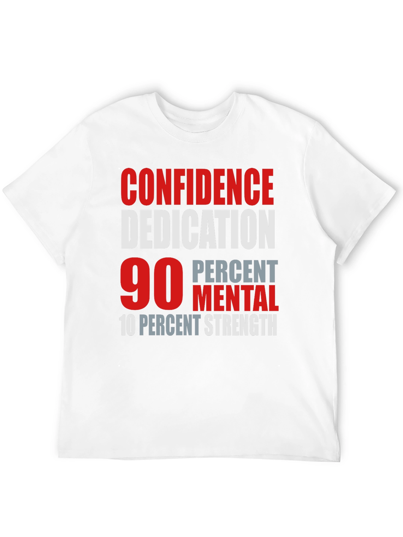 Confidence Dedication Mental Strength T-Shirt