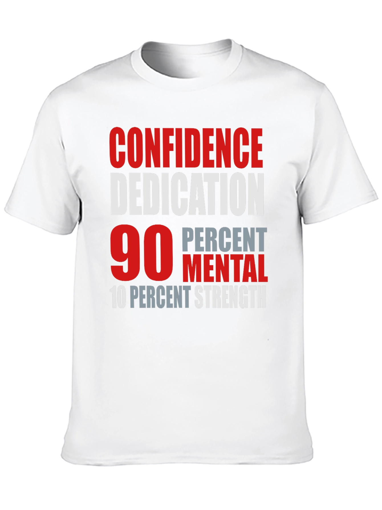 Confidence Dedication Mental Strength T-Shirt