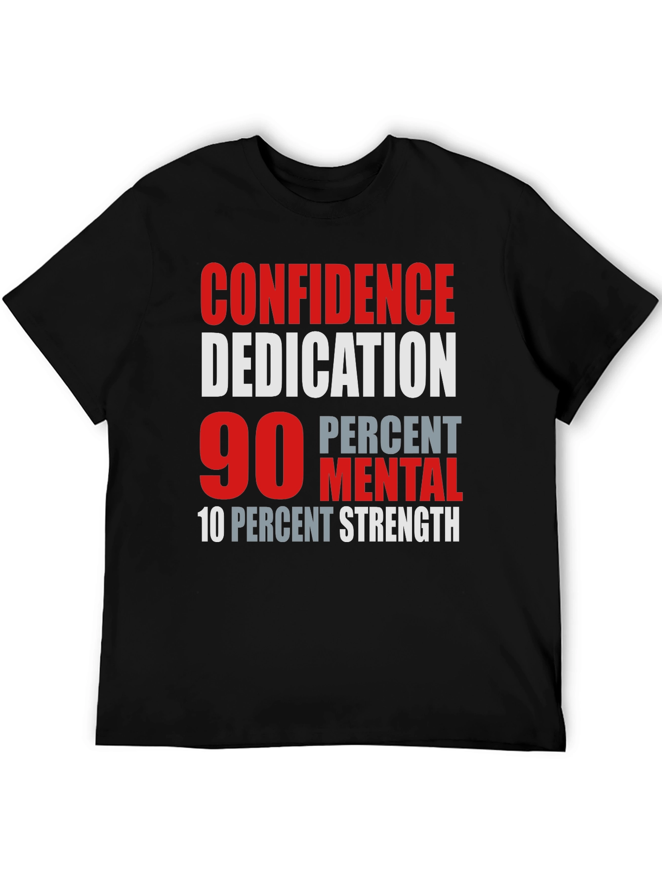 Confidence Dedication Mental Strength T-Shirt