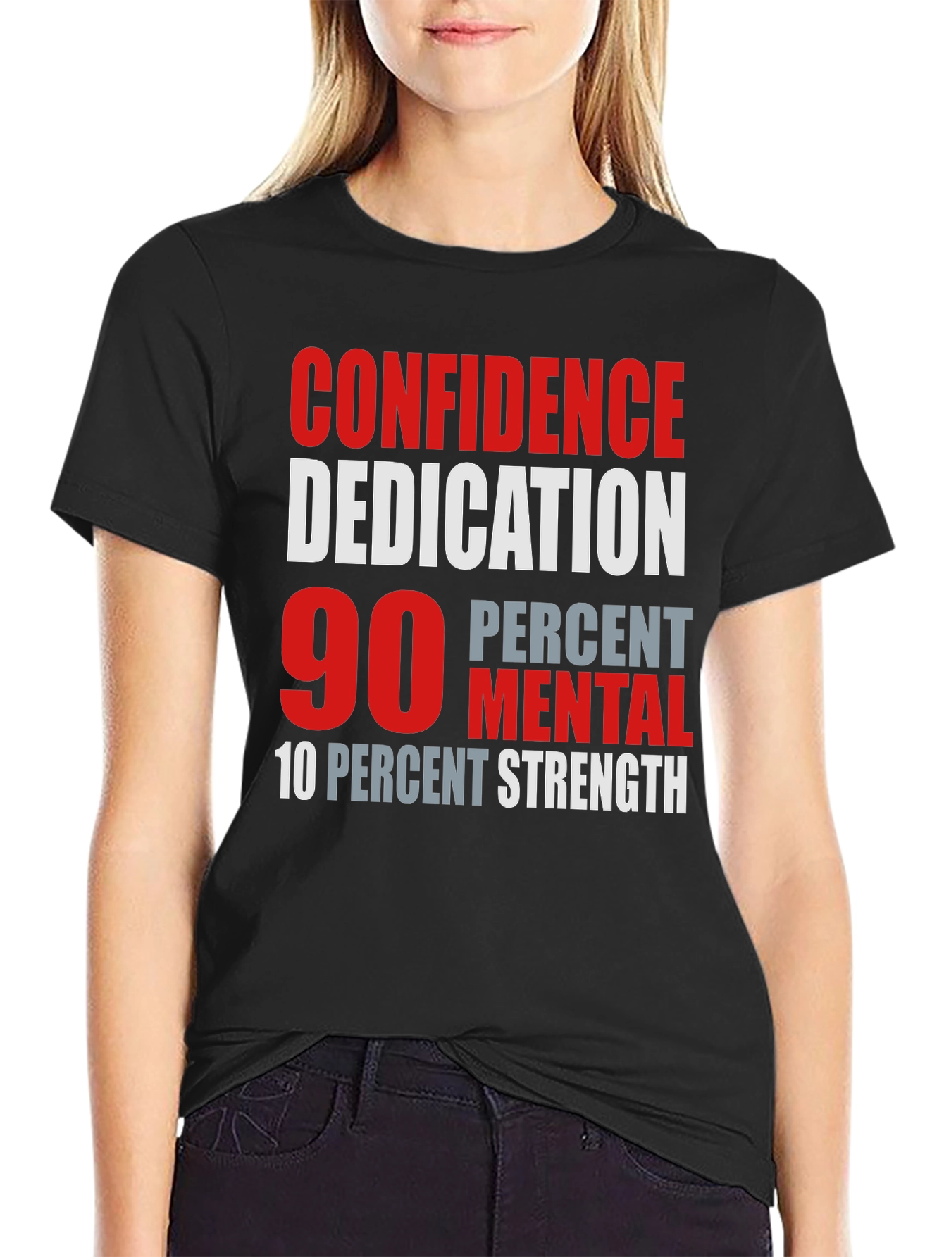 Confidence Dedication Mental Strength T-Shirt