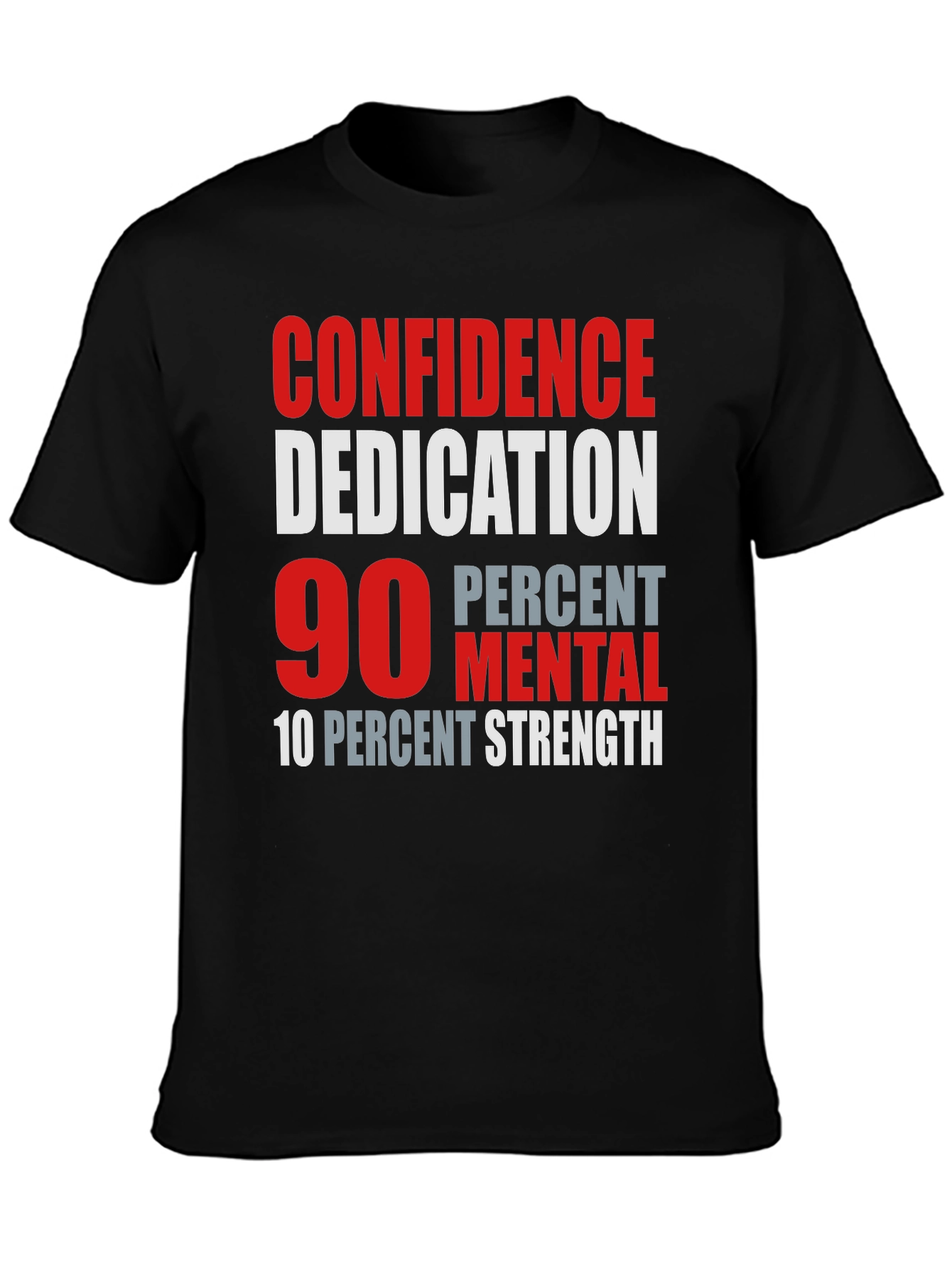 Confidence Dedication Mental Strength T-Shirt