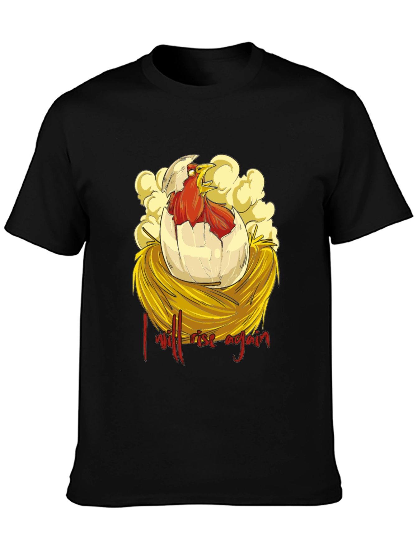 I Will Rise Again Chicken T-Shirt