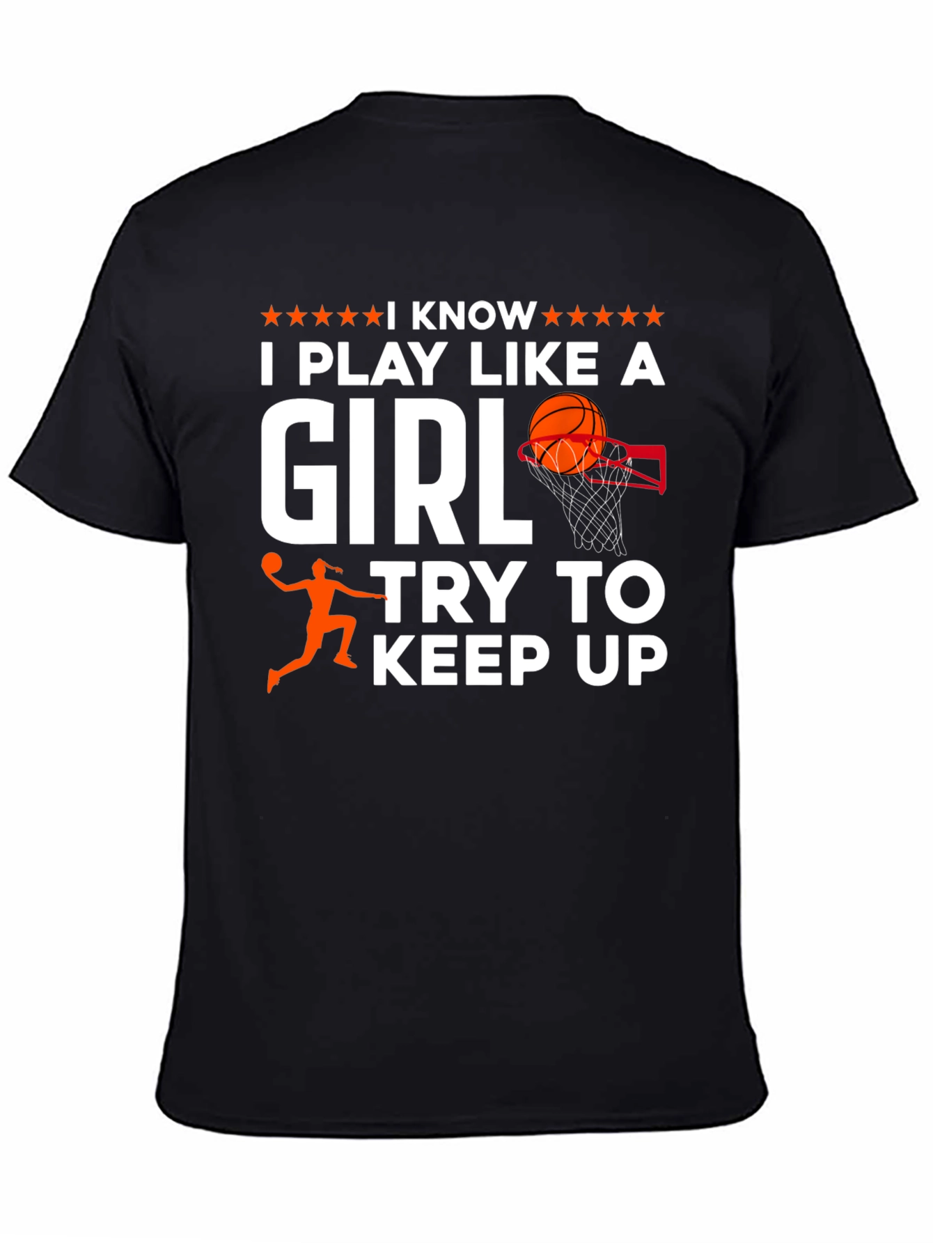 I Play Like a Girl Basketball T-Shirt