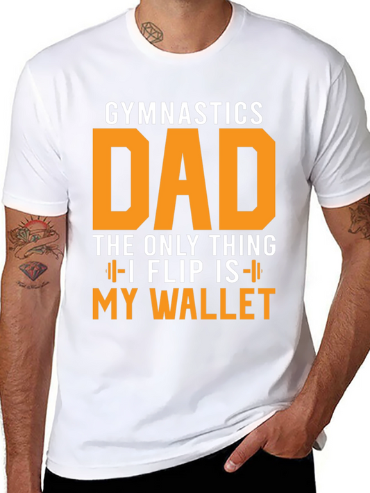 Gymnastics Dad T-Shirt - Flipping Wallet Humor