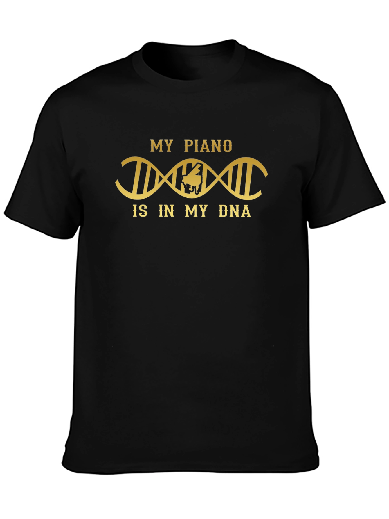 My Piano Is In My DNA T-Shirt