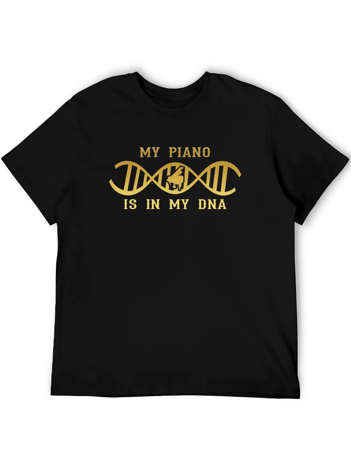 My Piano Is In My DNA T-Shirt