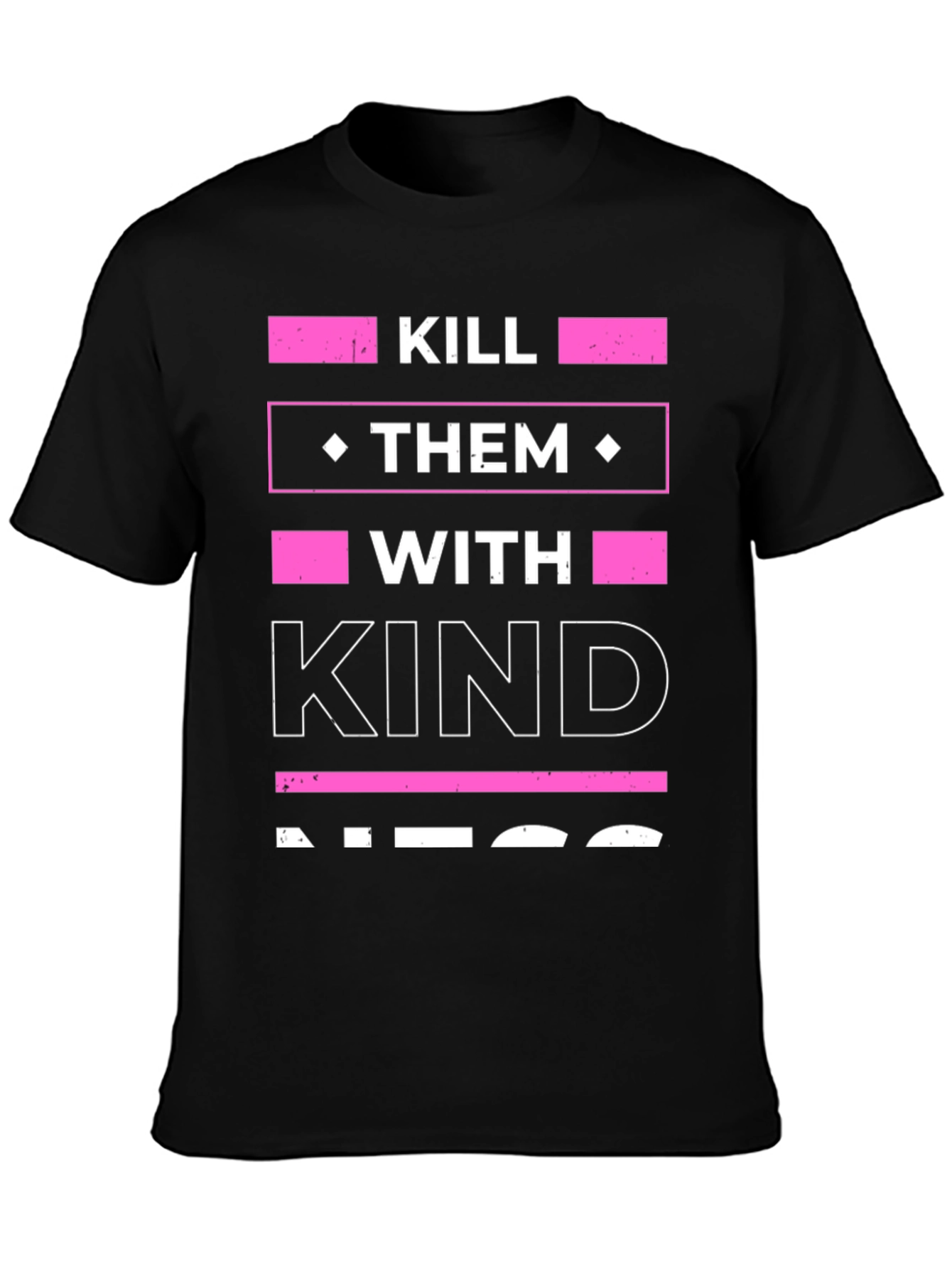 Kill Them With Kindness Graphic Tee