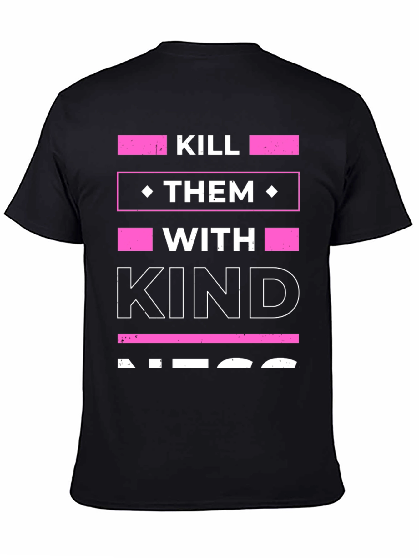 Kill Them With Kindness Graphic Tee